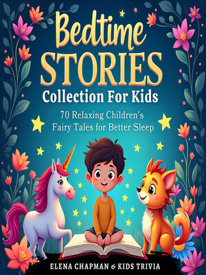 cover image of Bedtime Stories Collection For Kids. 70 Relaxing Children's Fairy Tales for Better Sleep